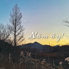 Năm Ấy - Hoàng Chu