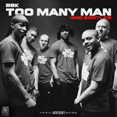 BBK - Too Many Man (HMD bootleg) {FREE DOWNLOAD}