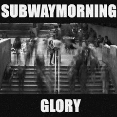 Subway Morning Glory