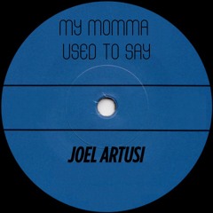 My Momma Used To Say