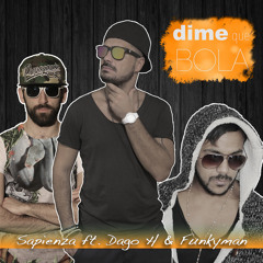 Dime Que Bola (feat. Dago H. & Funkyman)