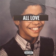 ALL LOVE (Drake love all remix)