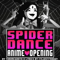 Spider Dance Anime Opening