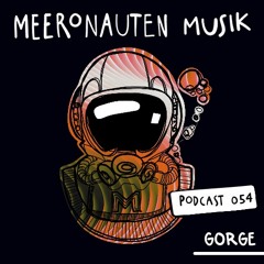 MeeronautenCast #54 - Gorge inkl. Tracklist