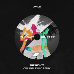 Avicii - The Nights (Gin and Sonic's Techno Remix)