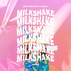 Smitmeister X Exclu - Milkshake Remix [Hit buy for FREE download]