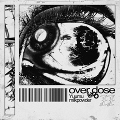 over.dose77 ft. milkpowder