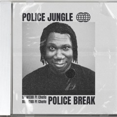 Police (Jungle Edit) Ft Chéfe