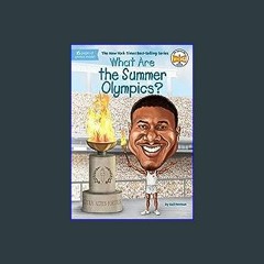 {READ} 🌟 What Are the Summer Olympics? (What Was?) PDF