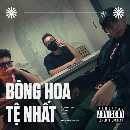 BÔNG HOA TỆ NHẤT - CƯỜNG TANK & VŨ A.D