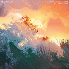 A Thousand Miles Away (feat. Maddi St John)