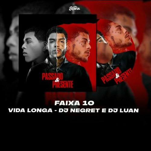 MC Kevin - Vida Longa (DJ Negret e DJ Luan MPC) (ÁLBUM: PASSADO & PRESENTE)