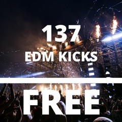 FREE | 137 Professional EDM Kicks [Download Link in Description]