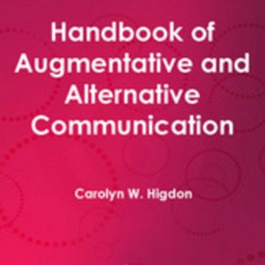 [Get] PDF 📑 Handbook of Augmentative and Alternative Communication by  Carolyn W. Hi