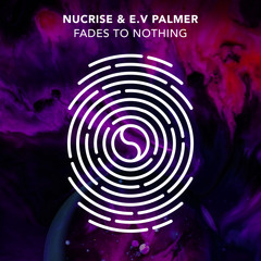 Fades To Nothing (feat. E.V Palmer)