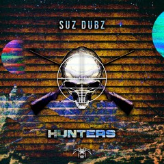 SUZ DUBZ - HUNTERS (OUT NOW)