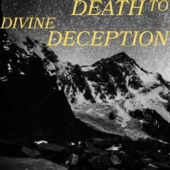Death To Divine Deception