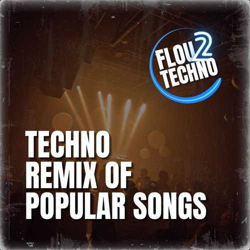 ⚡TECHNO REMIX OF POPULAR SONGS