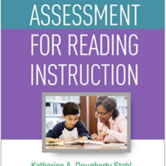 [Free] EBOOK 📕 Assessment for Reading Instruction by  Katherine A. Dougherty Stahl,D
