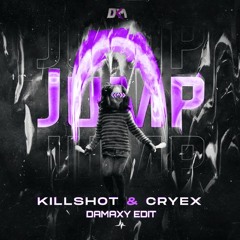 Killshot & Cryex - JUMP (Damaxy Edit)