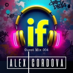 Guest Mix 004 (Alex Cordova)
