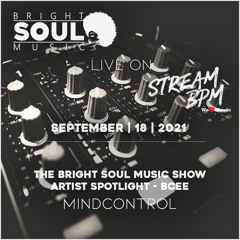 The BSM Show Live On Stream BPM | Artist Spotlight - BCee | September 18th 2021 - Mindcontrol