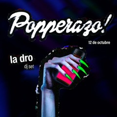 POPPERAZO! DJ SET 12/10/24