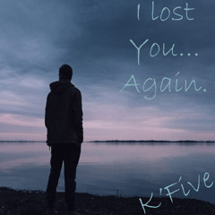 I Lost You... Again (Original Mix)