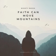 Faith Can Move Mountains - Mix 1