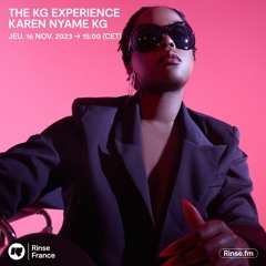 The KG Experience w/ Karen Nyame KG - 16 Novembre 2023