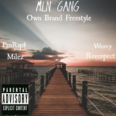 MLN GANG - Own Brand Freestyle.