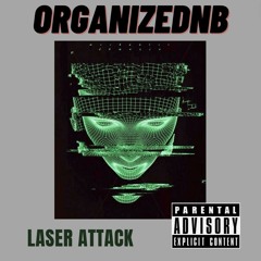 ORGANIZEDNB - LASER ATTACK