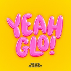 YEAH GLO! - SIDEQUEST (CLUB WEAPON)