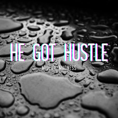 He Got Hustle