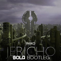 Iniko - Jericho (Sola Bootleg) [Full Version For Free Download]