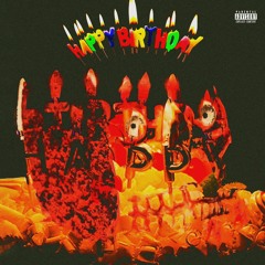 Birthday Ft Munchman (prod. Keith Ape)