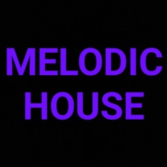 Melodic House