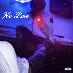 no love (ft. 1900Breezy)