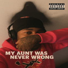 My Aunt Was Never Wrong
