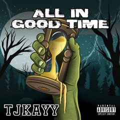 ALL IN GOOD TIME ep.