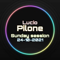 Sunday Session - 24/10/2021 - Lucio Pilone