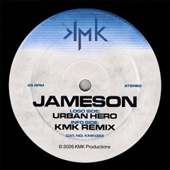 Jameson - Urban Hero (KMK remix)