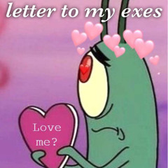 letter to my exes !
