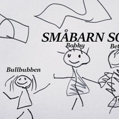 SMÅBARN SOM LEKER [Ft. Betskπ & Bobby Haze] [RARE 2017]