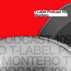 T-LABEL | Podcast #109 | Montero
