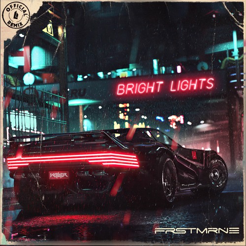 FRSTMRNE - Bright Lights (REKALIBRATED)