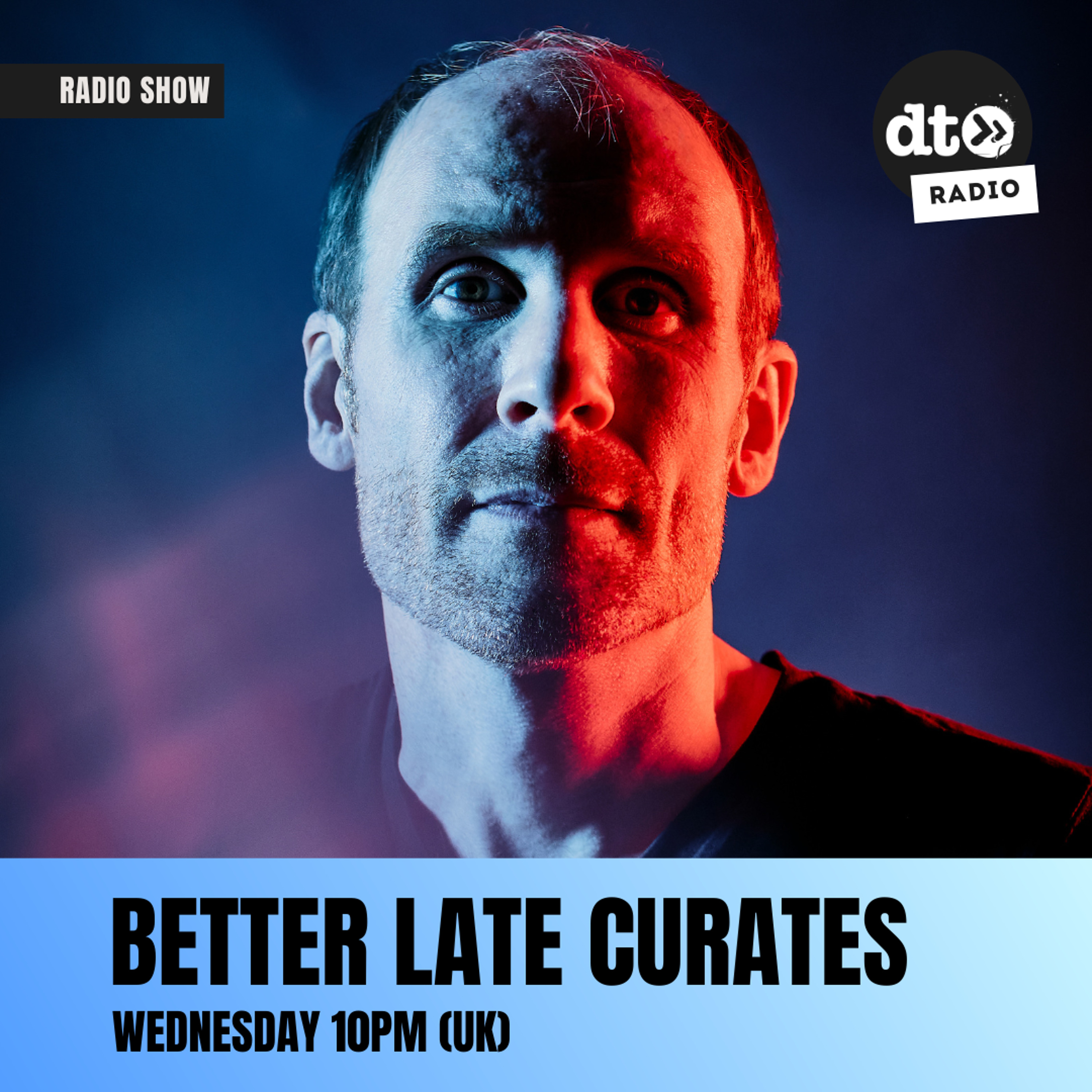 Better Late Curates with DJ Better Late.  Episode 11.  19/08/26 episode artwork