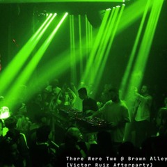 ThereWereTwo @ Brown Alley (Victor Ruiz Afterparty) 09.06.2024