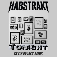 Habstrakt - Tonight (Kevin Bourcy Remix)