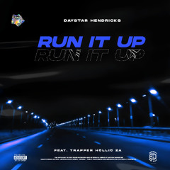 RUN iT UP  W/ Trapper Hollic ZA